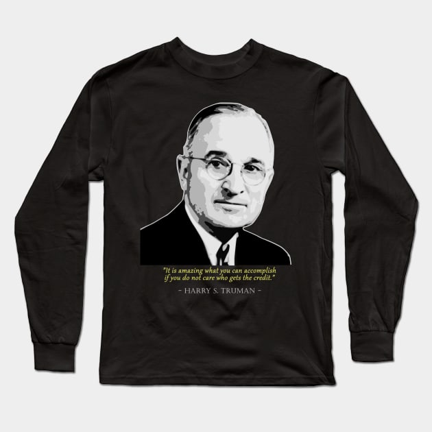 Harry S Truman Quote Long Sleeve T-Shirt by Nerd_art